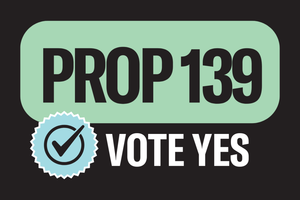 Prop 139 - Vote Yes